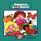 Shapes & Sizes -  Ruth Roberts