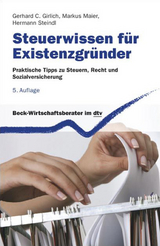 Steuerwissen f&uuml;r Existenzgr&uuml;nder - Gerhard C. Girlich, Markus Maier, Hermann Steindl