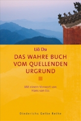 Das wahre Buch vom quellenden Urgrund -  Li&auml; Dsi