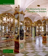 Das Historische Grüne Gewölbe zu Dresden - Syndram, Dirk; Kappel, Jutta; Weinhold, Ulrike; Staatliche Kunstsammlungen Dresden