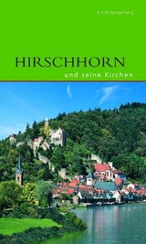 Hirschhorn und seine Kirchen - Ulrich Spiegelberg