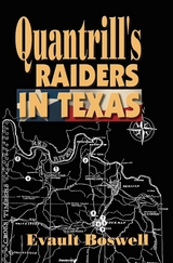 Quantrill's Raiders in Texas - Evault Boswell