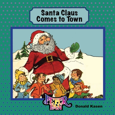 Santa Claus Comes to Town -  Donald Kasen