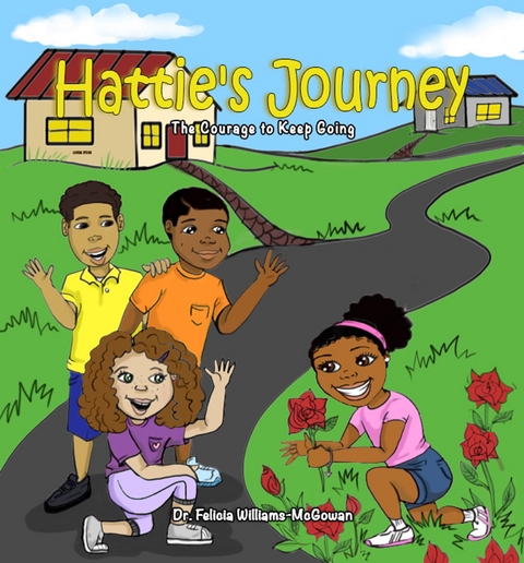 Hattie's Journey - Dr. Felicia Williams- McGowan