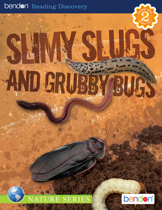 Slimy Slugs and Grubby Bugs