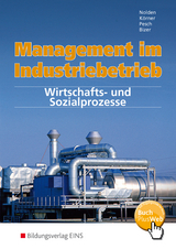 Management im Industriebetrieb - Rolf-G&uuml;nther Nolden, Peter K&ouml;rner, Holger Pesch, Ernst Bizer