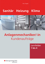 Anlagenmechaniker/-in Sanit&auml;r-, Heizungs- und Klimatechnik - Thomas Holz, Albert Ruppel