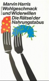 Wohlgeschmack und Widerwillen - Marvin Harris