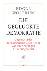 Die gegl&uuml;ckte Demokratie - Edgar Wolfrum