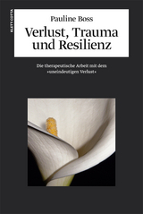 Verlust, Trauma und Resilienz - Pauline Boss