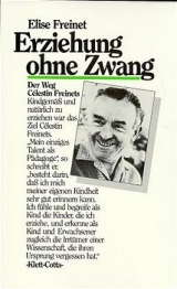Erziehung ohne Zwang - Elise Freinet