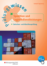 Prüfungswissen Spedition und Logistikdienstleistungen - Schimpf, Karl-Heinz; Oppenberg, Heinbernd