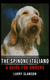 The Spinone Italiano - Larry Slawson