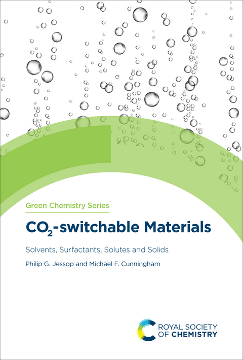 CO2-switchable Materials - Philip G Jessop, Michael F Cunningham