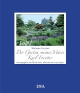 Der Garten meines Vaters Karl Foerster - Marianne Foerster