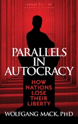 Parallels in Autocracy - Wolfgang Mack