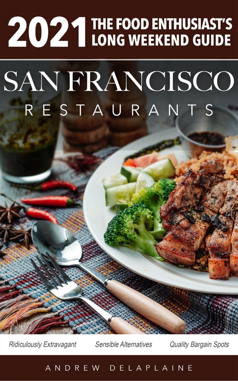San Francisco Restaurants 2021 - Andrew Delaplaine
