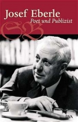 Josef Eberle, Poet und Publizist - 
