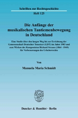 Die Anf&auml;nge der musikalischen Tantiemenbewegung in Deutschland. - Manuela Maria Schmidt