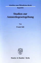 Studien zur Amnestiegesetzgebung. - Frank S&uuml;&szlig;