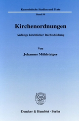 Kirchenordnungen. - Johannes M&uuml;hlsteiger