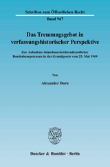 Das Trennungsgebot in verfassungshistorischer Perspektive. - Alexander Dorn