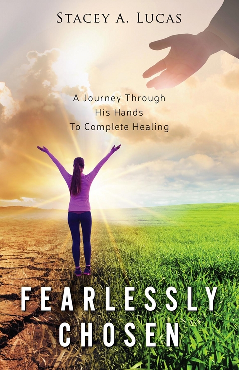 Fearlessly Chosen - Stacey A. Lucas