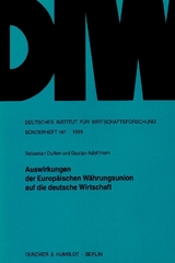 Auswirkungen der Europ&auml;ischen W&auml;hrungsunion auf die deutsche Wirtschaft. - Sebastian Dullien, Gustav-Adolf Horn