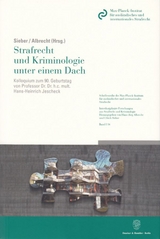 Strafrecht und Kriminologie unter einem Dach. - Sieber, Ulrich; Albrecht, Hans-Jörg