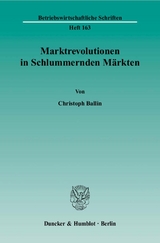 Marktrevolutionen in Schlummernden M&auml;rkten. - Christoph Ballin
