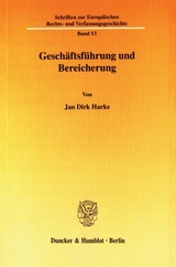 Gesch&auml;ftsf&uuml;hrung und Bereicherung. - Jan Dirk Harke