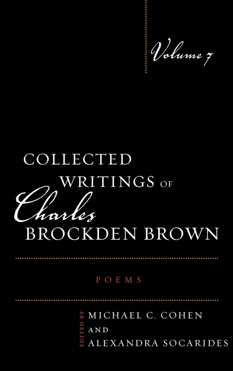 Collected Writings of Charles Brockden Brown: Poems - 