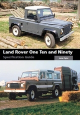 Land Rover One Ten and Ninety Specification Guide - James Taylor