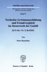Verdeckte Gewinnaussch&uuml;ttung und Fremdvergleich im Steuerrecht der GmbH. - Peter Bauschatz