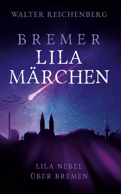 Bremer lila M&auml;rchen - Walter Reichenberg