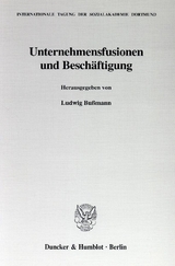 Unternehmensfusionen und Besch&auml;ftigung. - 