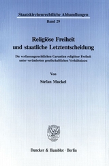 Religi&ouml;se Freiheit und staatliche Letztentscheidung. - Stefan Muckel