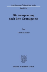 Die Aussperrung nach dem Grundgesetz. - Thomas Raiser
