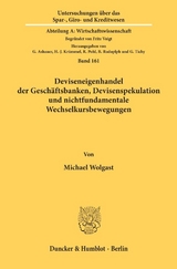 Deviseneigenhandel der Gesch&auml;ftsbanken, Devisenspekulation und nichtfundamentale Wechselkursbewegungen. - Michael Wolgast
