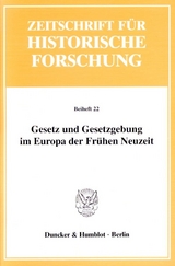 Gesetz und Gesetzgebung im Europa der Fr&uuml;hen Neuzeit. - 
