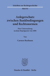 Anlegerschutz zwischen Bankbedingungen und Rechtsnormen. - Carmen Buxbaum