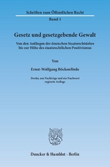 Gesetz und gesetzgebende Gewalt. - Ernst-Wolfgang B&ouml;ckenf&ouml;rde