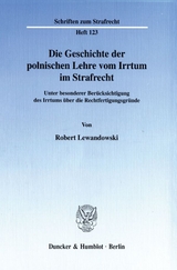 Die Geschichte der polnischen Lehre vom Irrtum im Strafrecht. - Robert Lewandowski