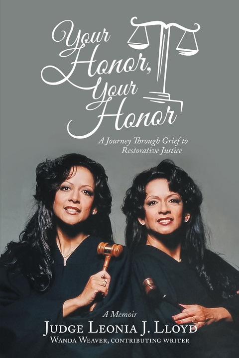 Your Honor, Your Honor - Judge Leonia J. Lloyd
