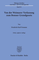 Von der Weimarer Verfassung zum Bonner Grundgesetz. - Friedrich Karl Fromme