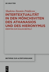 Intertextualit&auml;t in den M&ouml;nchsviten des Athanasios und des Hieronymus - Shakira-Tasmin Pr&auml;dicow
