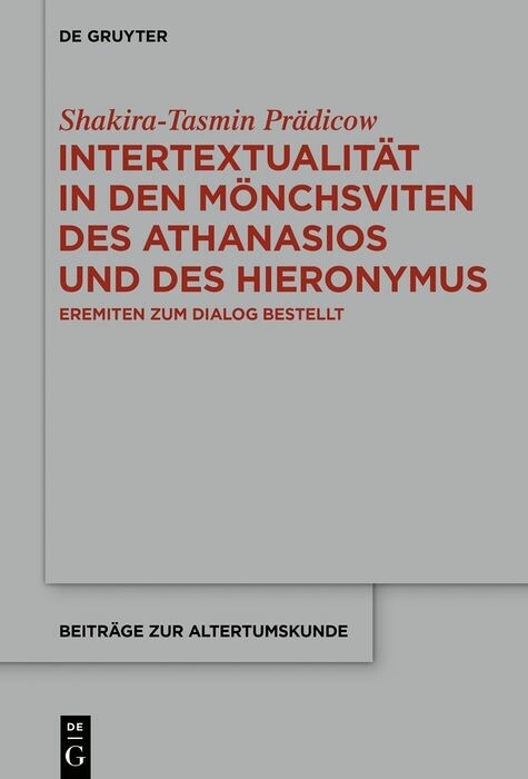 Intertextualit&auml;t in den M&ouml;nchsviten des Athanasios und des Hieronymus - Shakira-Tasmin Pr&auml;dicow