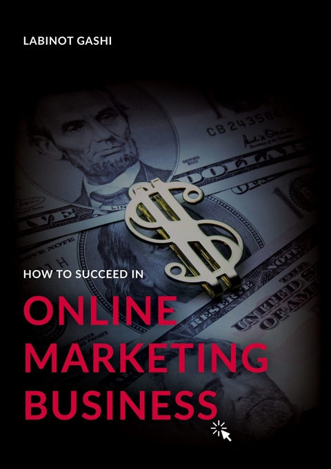 How to Succeed a Online Marketing Business -  Labinot Gashi