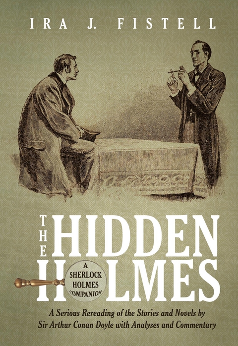 The Hidden Holmes - Ira J. Fistell