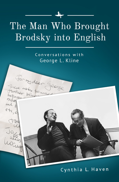 The Man Who Brought Brodsky into English - Cynthia L. Haven